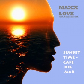 MAXX LOVE FEAT. CASSANDRA B. - SUNSET TIME - CAFE DEL MAR